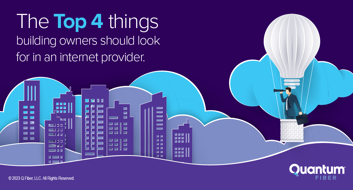 The top 4 things building owners should look for in an internet provider