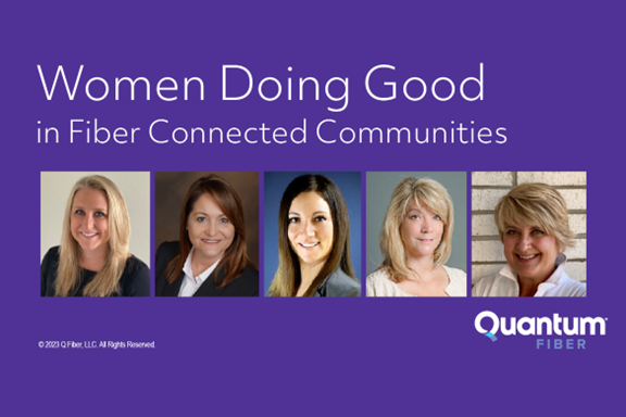 Quantum Fiber women in tech doing good in fiber connected communities