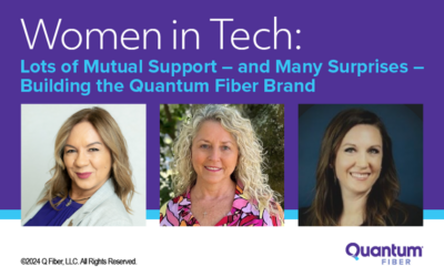 Women in Tech: Many Surprises – Building the Quantum Fiber Brand