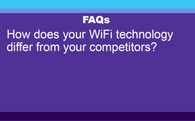 FAQ: How does your WiFi technology differ from your competitors?