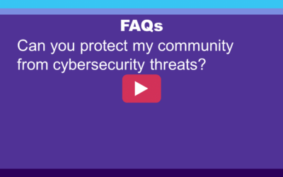 FAQ: Can you protect my community from cybersecurity threats?