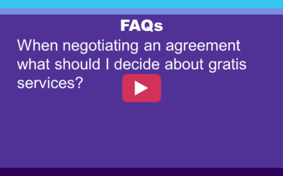 FAQ: When negotiating an agreement, what should I decide about gratis services?